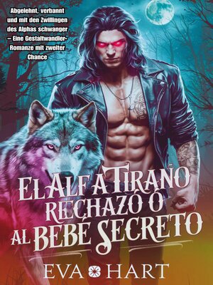 cover image of El Alfa Tirano Rechazó al Bebé Secreto